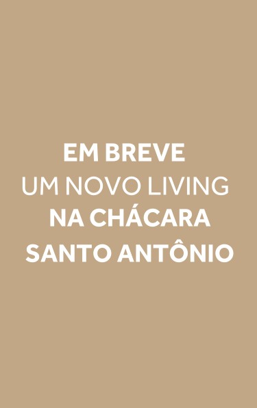 Em breve, um novo Living na Chácara Santo Antônio