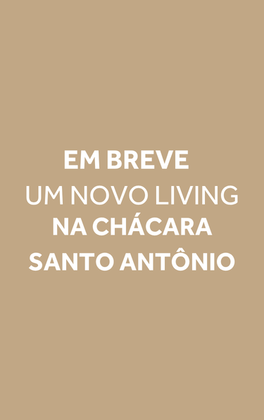 Em breve, um novo Living na Chácara Santo Antônio