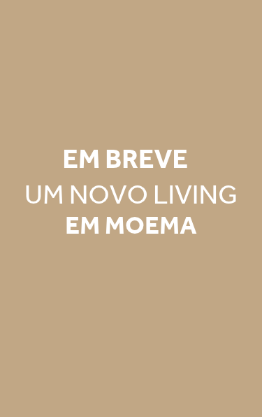 Em breve, um novo Living em Moema